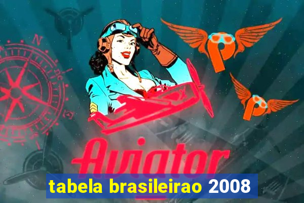 tabela brasileirao 2008